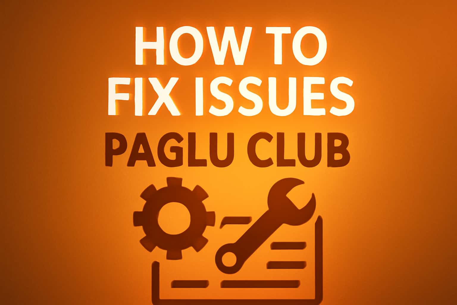 A graphic representation of troubleshooting steps for Paglu Club.